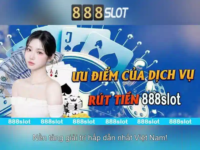 888slot: nền tảng chơi xèng trực tuyến uy tín